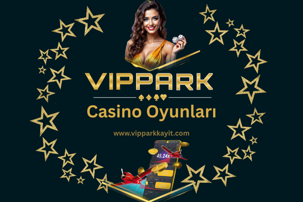 Vippark Casino Oyunları